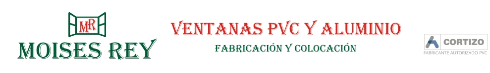 MOISÉS REY: VENTANAS DE ALUMINIO Y PVC
